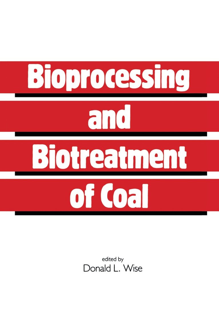 Bioprocessing and Biotreatment of Coal 1