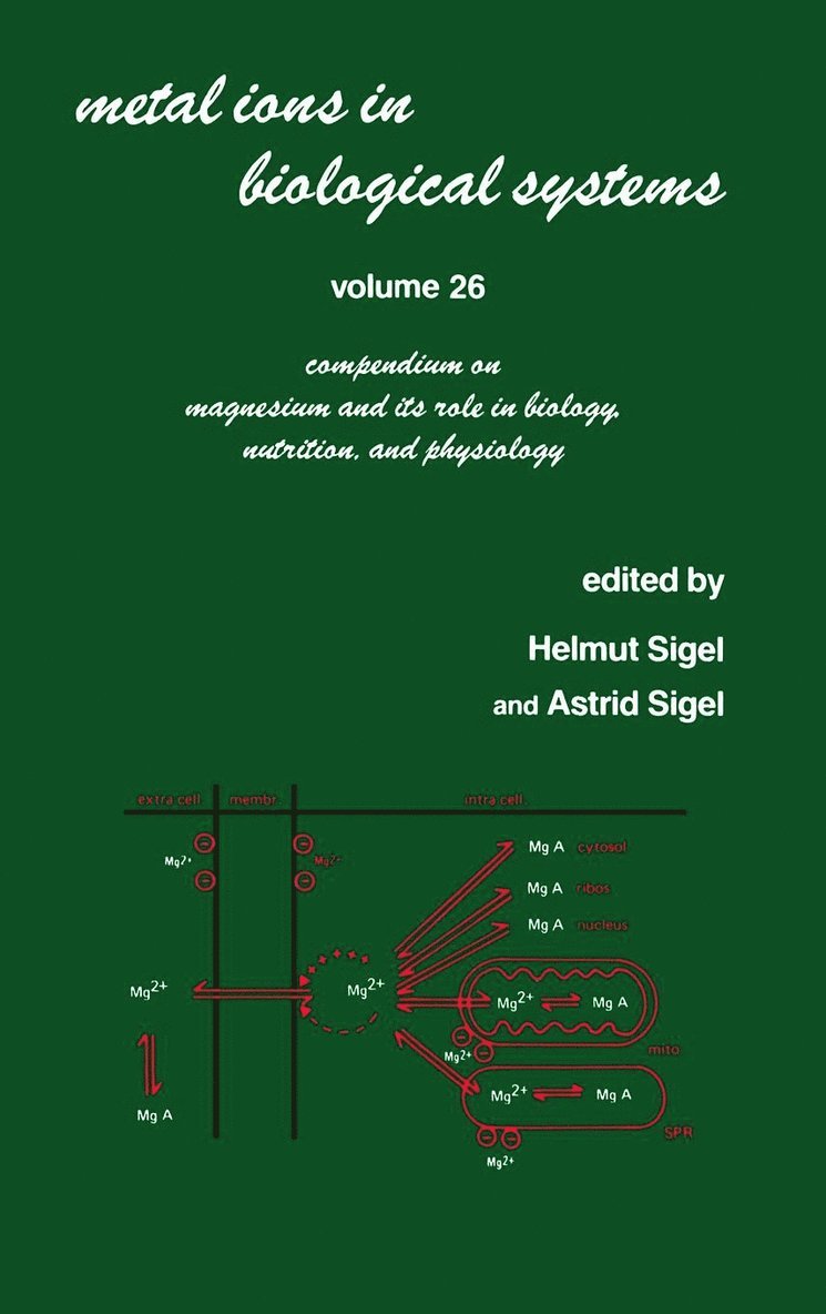 Helmut Sigel, Astrid Sigel, Switzerland) Sigel, Helmut (University of Basel, Switzerland) Sigel, Astrid (University of Basel - Metal Ions in Biological Systems, Inbunden
