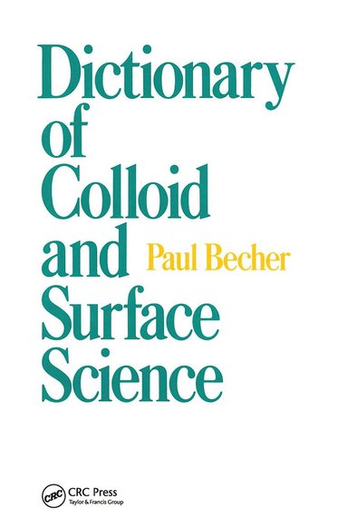 Paul Becher - Dictionary of Colloid and Surface Science, Inbunden