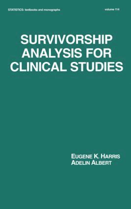 Eugene K. Harris, Adelin Albert - Survivorship Analysis for Clinical Studies, Inbunden