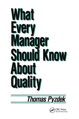 What Every Manager Should Know about Quality 1