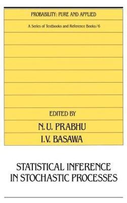 N.U. Prabhu, N. U. Prabhu - Statistical Inference in Stochastic Processes, Inbunden