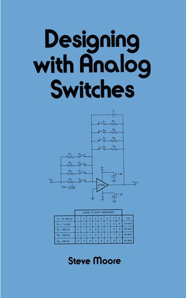 Steve Moore - Designing with Analog Switches, Inbunden