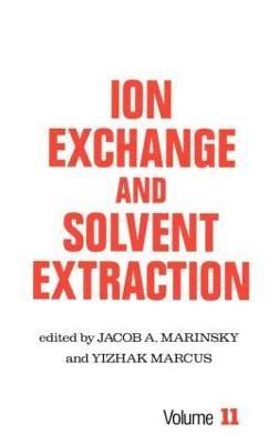 Jacob A. Marinsky, Yitzhak Marcus, Jacob a. Marinsky - Ion Exchange and Solvent Extraction, Inbunden