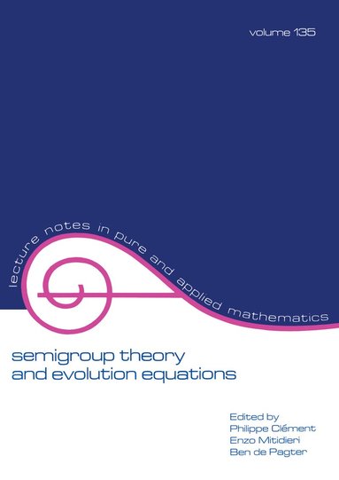 Philippe Clement - Semigroup Theory and Evolution Equations, Häftad