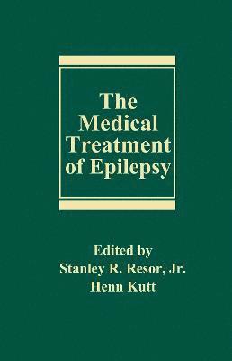Stanley R. Resor, Henn Kutt - Medical Treatment of Epilepsy, Inbunden