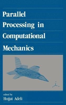 Parallel Processing in Computational Mechanics 1