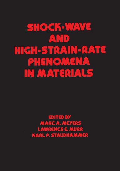 Meyers - Shock Wave and High-Strain-Rate Phenomena in Materials, Inbunden