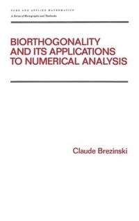 bokomslag Biorthogonality and its Applications to Numerical Analysis