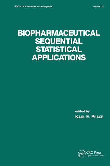 Karl E. Peace - Biopharmaceutical Sequential Statistical Applications, Inbunden