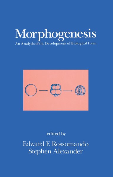 Edward F. Rossomando, Stephen Alexander - Morphogenesis, Inbunden