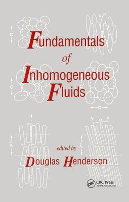 Henderson Henderson, Douglas Henderson, Douglas Henderson, USA) Henderson, Douglas (University of Utah, Salt Lake City - Fundamentals of Inhomogeneous Fluids, Inbunden