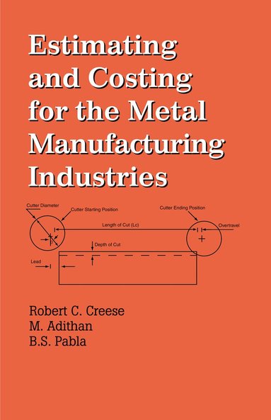 bokomslag Estimating and Costing for the Metal Manufacturing Industries