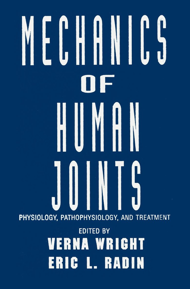 Verna Wright, Eric L. Radin - Mechanics of Human Joints, Inbunden