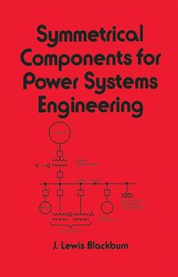 bokomslag Symmetrical Components for Power Systems Engineering