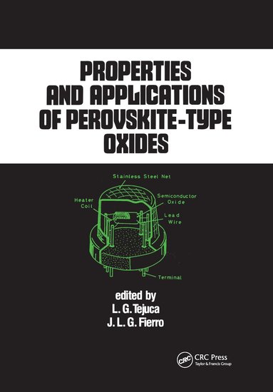 L.G. Tejuca, J.L.G. Fierro - Properties and Applications of Perovskite-Type Oxides, Inbunden