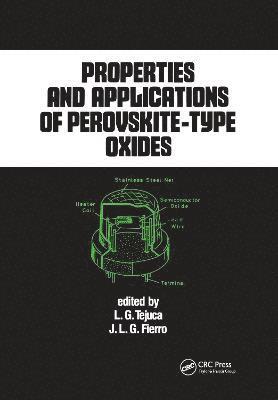 L.G. Tejuca, J.L.G. Fierro, L. G. Tejuca, J. L. G. Fierro - Properties and Applications of Perovskite-Type Oxides, Inbunden