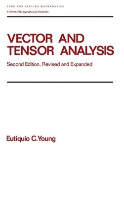 Eutiquio C. Young, Eutiquio C. (Florida State University,Tallahassee) Young - Vector and Tensor Analysis, Inbunden