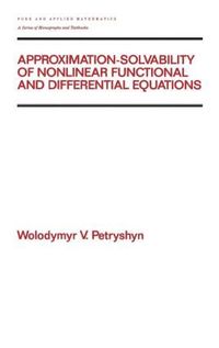 bokomslag Approximation-solvability of Nonlinear Functional and Differential Equations