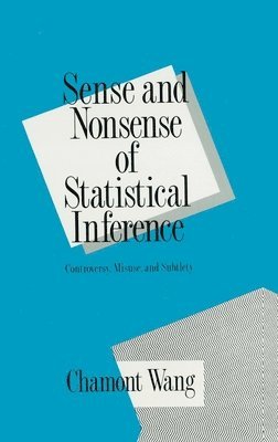 Sense and Nonsense of Statistical Inference 1