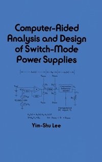 bokomslag Computer-Aided Analysis and Design of Switch-Mode Power Supplies