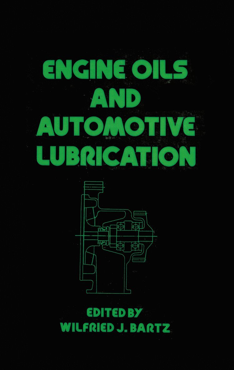 Wilfried J. Bartz, Germany) Bartz, Wilfried J. (Technische Akademie Esslingen, Ostfildern - Engine Oils and Automotive Lubrication, Inbunden