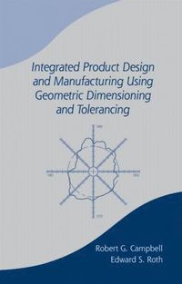 bokomslag Integrated Product Design and Manufacturing Using Geometric Dimensioning and Tolerancing