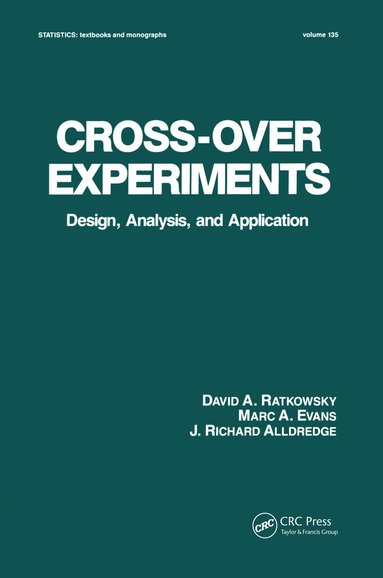 David Ratkowsky, Richard Alldredge, Marc A. Evans - Cross-Over Experiments, Inbunden
