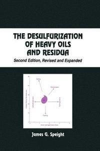 bokomslag The Desulfurization of Heavy Oils and Residua