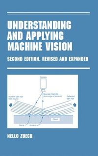 bokomslag Understanding and Applying Machine Vision, Revised and Expanded