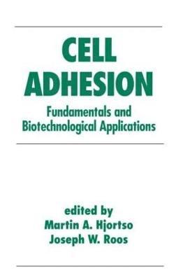 Cell Adhesion in Bioprocessing and Biotechnology 1