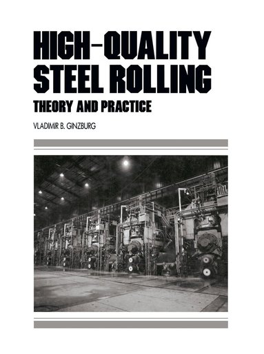 Vladimir B. Ginzburg - High-Quality Steel Rolling, Inbunden