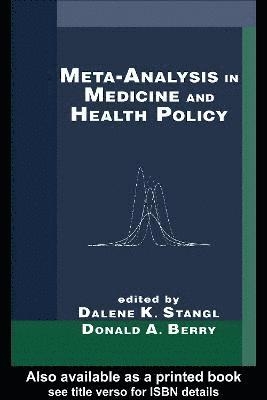 Dalene Stangl, Donald A. Berry - Meta-Analysis in Medicine and Health Policy, Inbunden