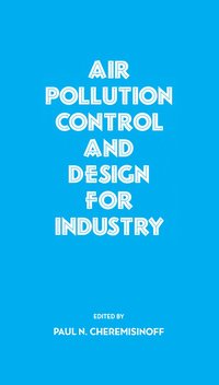 bokomslag Air Pollution Control and Design for Industry