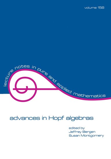 Jeffrey Bergen, Susan Montgomery - Advances in Hopf Algebras, Häftad