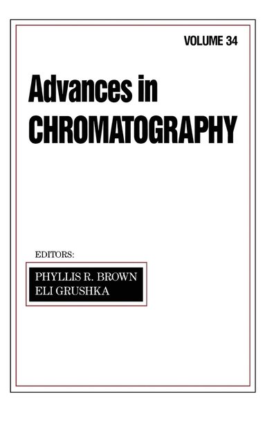 Phyllis R. Brown - Advances in Chromatography, Inbunden