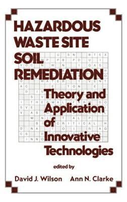 David J. Wilson - Hazardous Waste Site Soil Remediation, Inbunden