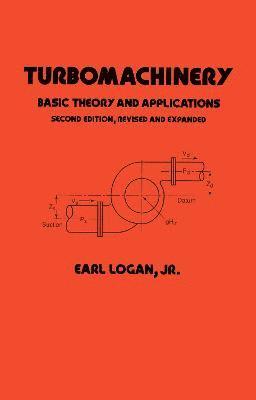 Earl Logan, Jr., USA) Logan, Jr., Earl (Emeritus Professor, Arizona State University, Tempe, Jr. Logan, Earl, Earl Logan Jr. - Turbomachinery, Inbunden