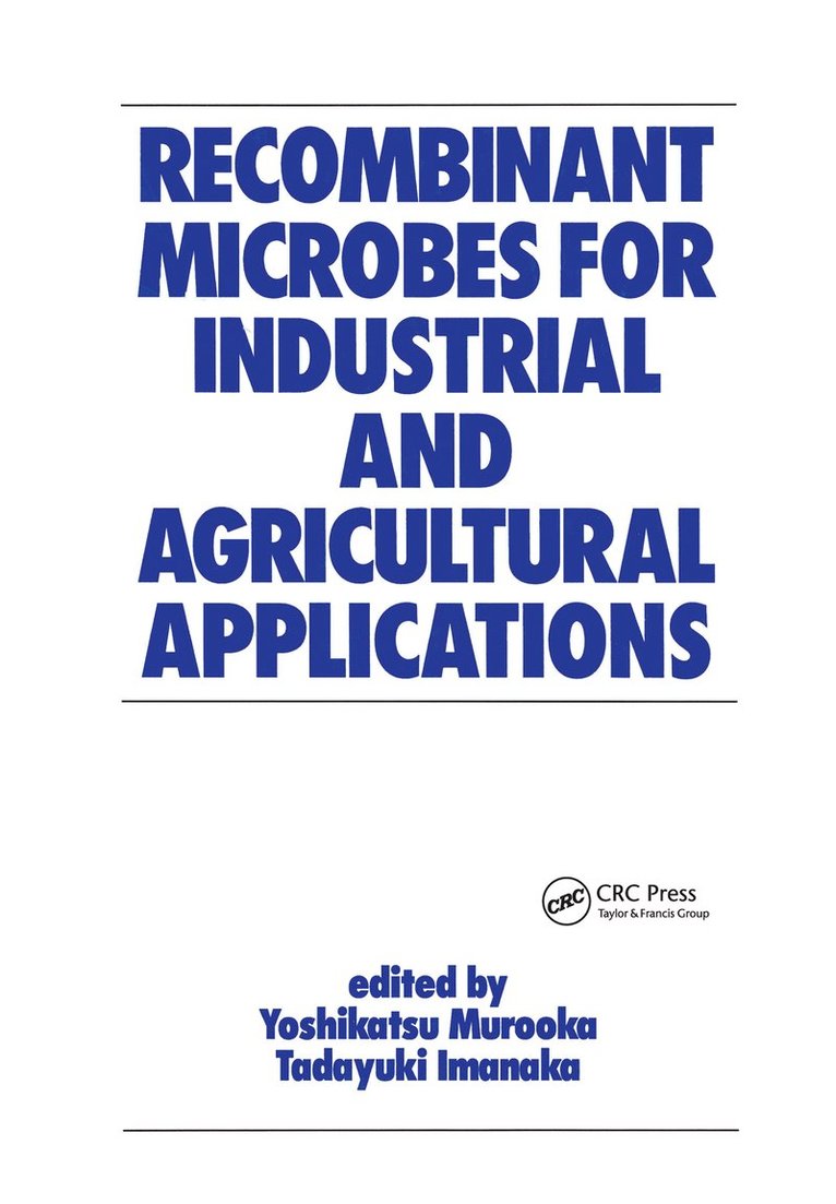 Yoshikatsu Murooka, Japan) Murooka, Yoshikatsu (OSAKA UNIVERSITY - Recombinant Microbes for Industrial and Agricultural Applications, Inbunden
