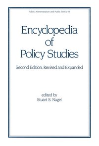 bokomslag Encyclopedia of Policy Studies, Second Edition