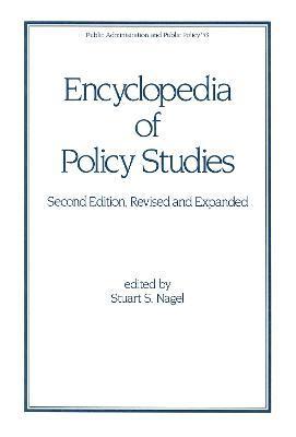 Encyclopedia of Policy Studies, Second Edition 1