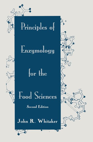 John R. Whitaker - Principles of Enzymology for the Food Sciences, Inbunden