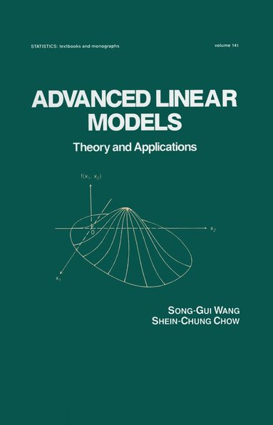 Shein-Chung Chow, Song-Gui Wang - Advanced Linear Models, Inbunden