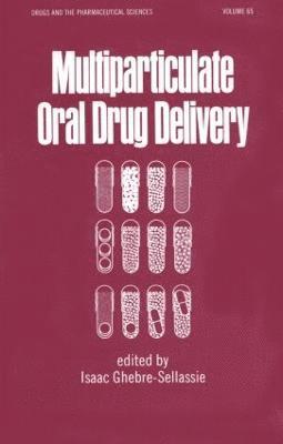Isaac Ghebre-Selassie - Multiparticulate Oral Drug Delivery, Inbunden