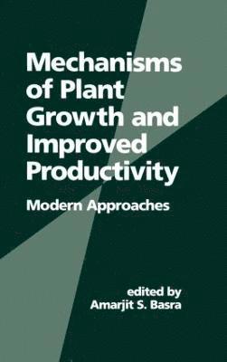 Mechanisms of Plant Growth and Improved Productivity Modern Approaches 1