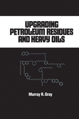 Upgrading Petroleum Residues and Heavy Oils 1