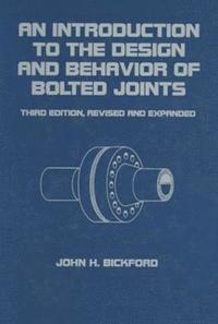 bokomslag An Introduction to the Design and Behavior of Bolted Joints, Revised and Expanded