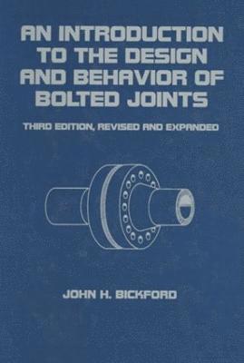 John Bickford - Bickford, J: Introduction to the Design and Behavior of Bolt, Inbunden