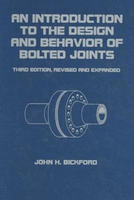 bokomslag An Introduction to the Design and Behavior of Bolted Joints, Revised and Expanded