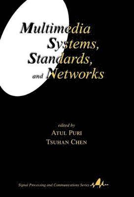 Multimedia Systems, Standards, and Networks 1